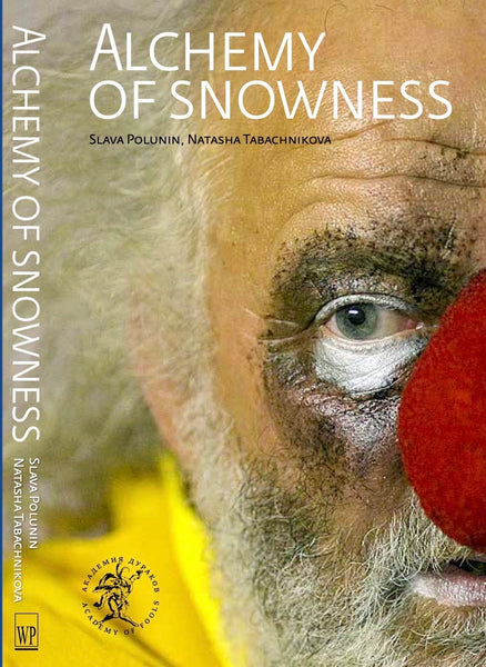 Alchemy of Snowness - Слава Полунин, Наташа Табачникова